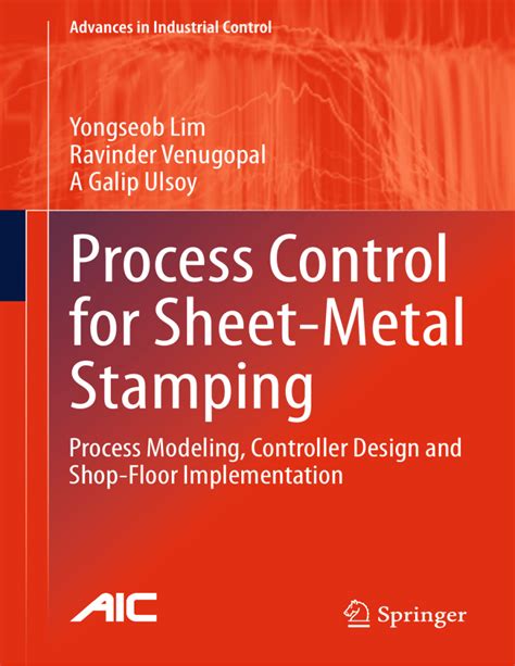 process control for sheet-metal stamping process modeling controller|sheet metal stamping process controller.